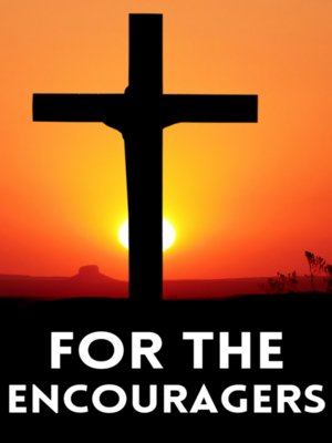cover image of For the Encouragers